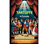 Tartuffe: A Comedy