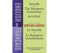 Tartuffe and the Bourgeois Gentleman: A Dual-Language Book (Dover Dual Language French)