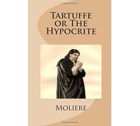 Tartuffe or The Hypocrite