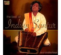 Tarun Bhattacharya - The Best Of Indian Santur