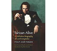 Tarzan Alive: A Definitive Biography of Lord Greystoke (Bison Frontiers of Imagination)