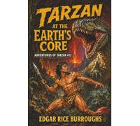 Tarzan at the Earth’s Core: An Unabridged Boo (Adventures of Tarzan)