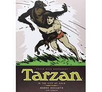 Tarzan - In The City of Gold (Vol. 1) (Complete Burne Hogarth Sundays and Dailies Library): Written by Burne Hogarth, 2014 Edition, Publisher: Titan Books [Hardcover]