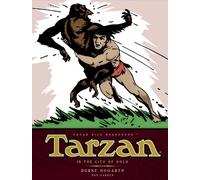 Tarzan - In The City of Gold (Vol. 1) : The Complete Burne Hogarth Sundays and Dailies Library