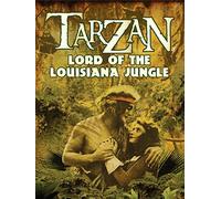 Tarzan: Lord of the Louisiana Jungle