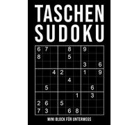 Taschen-Sudoku - Mini Block Für Unterwegs: leicht xtrem schwer | kleines Rätselbuch in A6 Format | 164 knifflige Rätsel mit Lösungen im Anhang