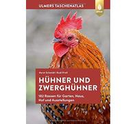 Taschenatlas Huhner und Zwerghuhner: 182 Rassen, Schmidt, Proll Paperback.