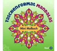Taschenformat Mandalas: Mini-Malbuch für Erwachsene, Band 4: Entspannende Mandala Muster zum Stressabbau
