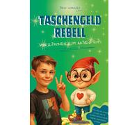 Taschengeldrebell: Von Zitronen zum Aktienprofi