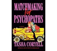 Tasha Coryell – Matchmaking for Psychopaths – Hardback