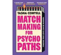 Tasha Coryell Matchmaking for Psychopaths : The most compelling, hilarious, and Tasha Coryell Multicolor