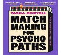 Tasha Coryell Matchmaking for Psychopaths : The most compelling, hilarious, and Tasha Coryell Multicolor