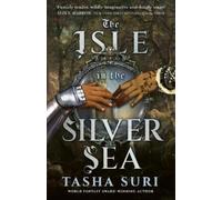 Tasha Suri The Isle in the Silver Sea (Hardback)