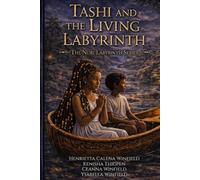 Tashi and the Living Labyrinth: The Nuri Labyrinth Series