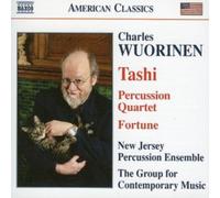 The Grp For Contemp Music - WUORINEN: Tashi / Fortune / Percussion Quartet