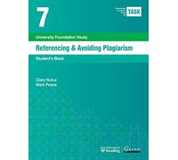 Task 7 Referencing & Avoiding Plagiarism 2015: Student's Book (Transferable Academic Skills Kit (TASK))