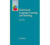 Task-based Language Learning and Teaching (Oxford Applied Linguistics)