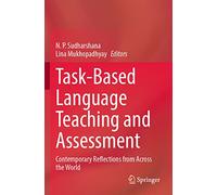 Task-Based Language Teaching and Assessment: Contemporary Reflections from Across the World