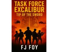 Task Force Excalibur: Tip of the Sword