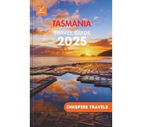 Tasmania Travel Guide 2025: Explore Scenic Routes, Local Experiences, and Eco-Friendly Adventures in Australia’s Island State for Every Kind of Traveler