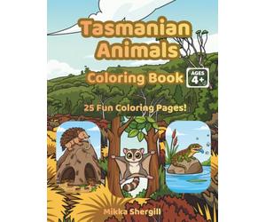 Tasmanian Animals Coloring Book: Learn and Color the Amazing Wildlife of Tasmania
