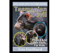 Tasmanian Devil: Photos and Fun Facts for Kids (Kids Learn With Pictures)