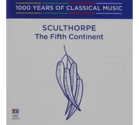 Tasmanian Symphony Orchestra; David Porcelijn - 1000 Years Of: Sculthorpe- The Fifth Continent