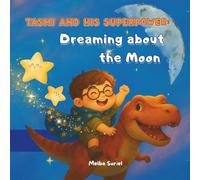 Tasmi and his superpower: Dreaming about the Moon