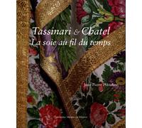 Tassinari et Chatel - la soie au fil du temps
