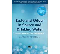 Taste and Odour in Source and Drinking Water: Causes, Controls, and Consequences