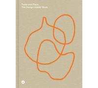 Taste and Place : The Design Hotels Book