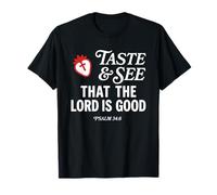 Taste and See that Lord is Good Psalm 34:8 Christian Verse T-Shirt