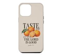 Taste And See That The Lord Is Good Christian Fruit Faith Case for iPhone 12 Pro Max