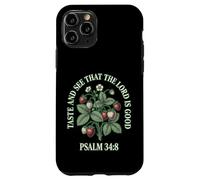 Taste And See That The Lord Is Good Psalm 34 8 Strawberry Case for iPhone 11 Pro