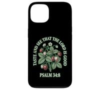 Taste And See That The Lord Is Good Psalm 34 8 Strawberry Case for iPhone 13