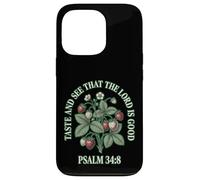 Taste And See That The Lord Is Good Psalm 34 8 Strawberry Case for iPhone 13 Pro