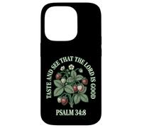 Taste And See That The Lord Is Good Psalm 34 8 Strawberry Case for iPhone 14 Pro