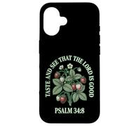 Taste And See That The Lord Is Good Psalm 34 8 Strawberry Case for iPhone 16