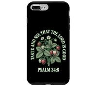 Taste And See That The Lord Is Good Psalm 34 8 Strawberry Case for iPhone 7 Plus/8 Plus