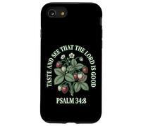 Taste And See That The Lord Is Good Psalm 34 8 Strawberry Case for iPhone SE (2020) / 7/8