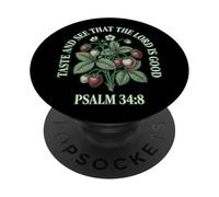 Taste And See That The Lord Is Good Psalm 34 8 Strawberry PopSockets Adhesive PopGrip