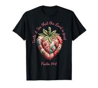 Taste and See that the Lord is Good Psalm 34:8 Strawberry T-Shirt