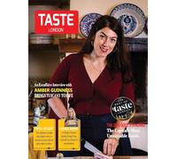 Taste London Magazine, Interview with Amber Guinness: Savour the flavours of London: 9 (Issue)