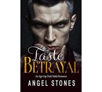 Taste of Betrayal: A Dark Mafia Age Gap Romance: 1 (Ruthless Mafia Alphas)