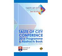 Taste of City Conference 2016 Programme and Abstracts Book