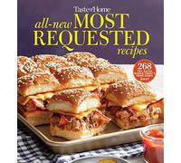 Taste of Home All-New Most Requested Recipes: The Country's Best Family Cooks Share the Secrets Behind 268 Favorite Dishes! (Taste of Home Classics)