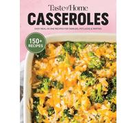Taste of Home Casseroles: Over 150 Easy Meal in One Recipes Bonus Chapter Includes 8x8 Casseroles (Taste of Home Quick & Easy)