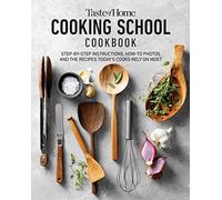 Taste of Home Cooking School Cookbook: Step-By-Step Instructions, How-To Photos and the Recipes Today's Home Cooks Rely on Most (Taste of Home Classics)