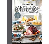 Taste of Home Farmhouse Entertaining Cookbook: Invite Friends and Family to Celebrate a Taste of the Country All Year Long (Toh Farmhouse)