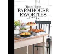 Taste of Home Farmhouse Favorites: Set Your Table with the Heartwarming Goodness of Today's Country Kitchens (Toh Farmhouse)